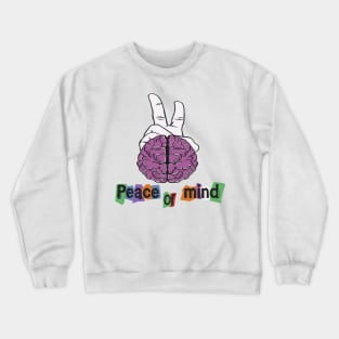 Peace of mind Crewneck Sweatshirt